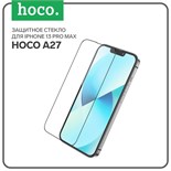 Защитное стекло Hoco A27, для iPhone 13 Pro Max, анти отпечатки, анти царапины, черная рамка 7687073